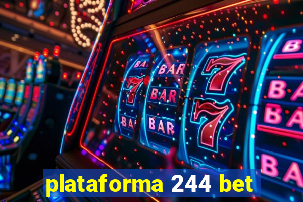 plataforma 244 bet